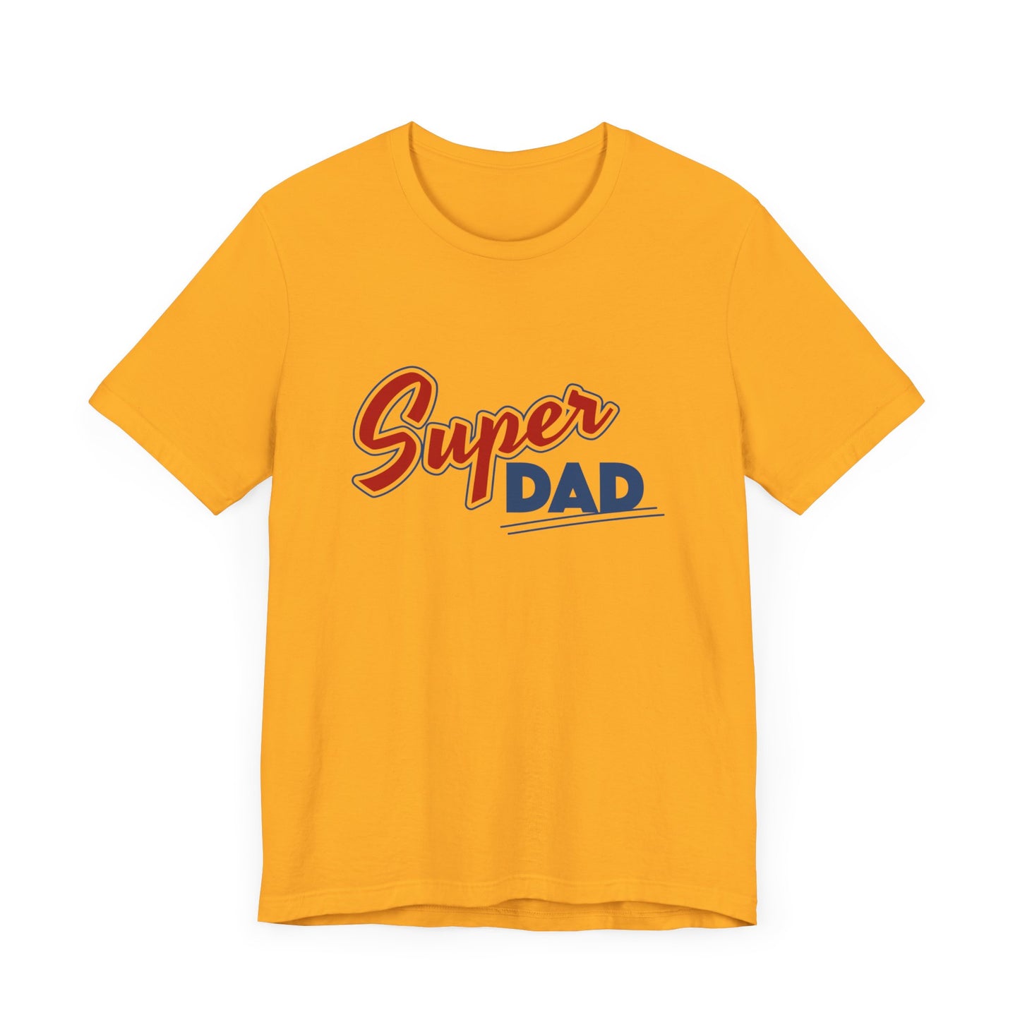 "Super Dad" Is Super - Short Sleeve Tee