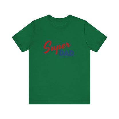 "Super Dad"  Short Sleeve Tee