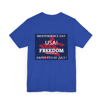 4TH OF JULY INDEPENDENCE DAY Unisex  T-Shirt