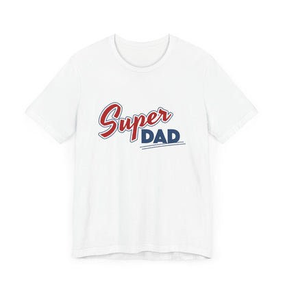 "Super Dad"  Short Sleeve Tee