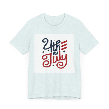 Independence Day 4th of July  Unisex Jersey Short Sleeve Tee