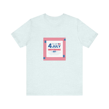 Independence Day 4th of July  Unisex Jersey Short Sleeve Tee